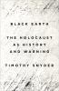 Go to record Black earth : the holocaust as history and warning