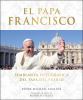 Go to record El Papa Francisco : semblanza fotográfica del papa del pue...