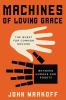 Go to record Machines of loving grace : the quest for common ground bet...
