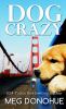 Go to record Dog crazy