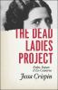 Go to record The dead ladies project : exiles, expats, and ex-countries