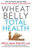 Go to record Wheat belly total health : the ultimate grain-free health ...