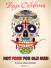 Go to record Baja California : not food for old men : una aventura culi...