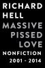 Go to record Massive pissed love : nonfiction 2001-2014