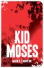 Go to record Kid Moses : a novel