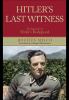 Go to record Hitler's last witness : the memoirs of Hitler's bodyguard