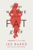 Go to record Things no one will tell fat girls : a handbook for unapolo...