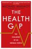 Go to record The health gap : the challenge of an unequal world