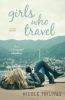 Go to record Girls who travel : [a novel]