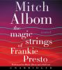 Go to record The magic strings of Frankie Presto :  a novel