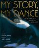 Go to record My story, my dance : Robert Battle's journey to Alvin Ailey