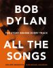 Go to record Bob Dylan : all the songs : the story behind every track