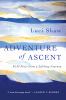 Go to record Adventure of ascent : field notes from a lifelong journey