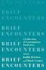 Go to record Brief encounters : a collection of contemporary nonfiction