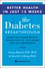 Go to record The diabetes breakthrough : based on a scientifically prov...