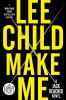 Go to record Make me : a Jack Reacher novel /