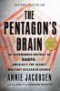 Go to record The Pentagon's brain :  an uncensored history of DARPA, Am...