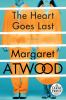 Go to record The heart goes last :  a novel