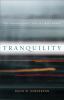 Go to record Tranquility : cultivating a quiet soul in a busy world