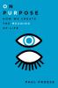 Go to record On purpose : how we create the meaning of life