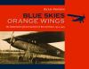 Go to record Blue skies, orange wings : the global reach of Dutch aviat...