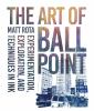 Go to record The art of ballpoint : experimentation, exploration, and t...