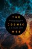 Go to record The cosmic web : mysterious architecture of the universe