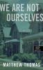 Go to record We are not ourselves : [a novel]