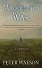 Go to record Madeleine's war : [a novel]
