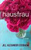 Go to record Hausfrau : [a novel]