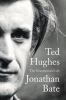 Go to record Ted Hughes : the unauthorised life