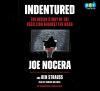 Go to record Indentured the inside story of the rebellion against the N...