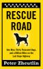 Go to record Rescue road : one man, thirty thousand dogs and a million ...