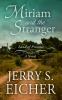 Go to record Miriam and the stranger : [a novel] /