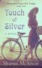 Go to record Touch of silver : [a novel]