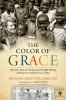 Go to record The Color of Grace : how one woman's brokenness brought he...