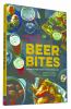 Go to record Beer bites : tasty recipes and perfect pairings for brew l...