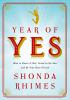 Go to record Year of yes : [how to dance it out, stand in the sun and b...