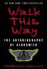 Go to record Walk this way : the autobiography of Aerosmith