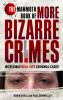 Go to record The Mammoth book of more bizarre crimes : incredible real-...