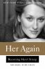 Go to record Her again : becoming Meryl Streep