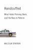 Go to record Handcuffed : what holds policing back, and the keys to ref...