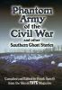 Go to record Phantom army of the Civil War : and other Southern ghost s...