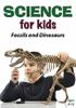 Go to record Science for kids. Fossils and dinosaurs.