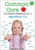 Go to record Common core 1st grade reading. Volume 1, Sight words 1-22.