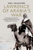 Go to record Lawrence of Arabia's war : the Arabs, the British and the ...