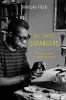 Go to record All those strangers : the art and lives of James Baldwin