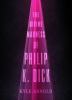 Go to record The divine madness of Philip K. Dick