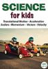 Go to record Science for kids. Translational motion, acceleration, kine...