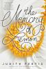 Go to record The memory of lemon : [a novel]